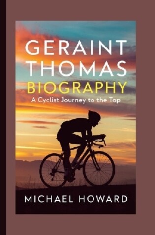 Cover of Geraint Thomas Biography