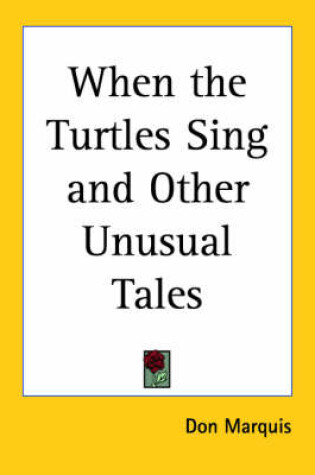 Cover of When the Turtles Sing and Other Unusual Tales