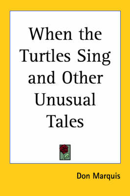 Book cover for When the Turtles Sing and Other Unusual Tales