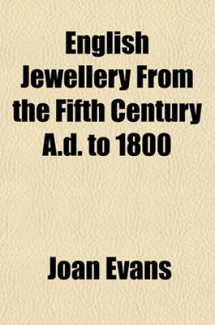 Cover of English Jewellery from the Fifth Century A.D. to 1800