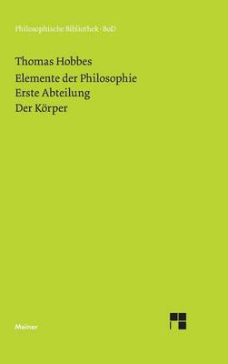 Book cover for Elemente Der Philosophie: Erste Abteilung: Der Korper.