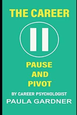 Book cover for The Career Pause and Pivot