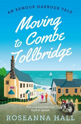 Cover of Moving to Combe Tollbridge
