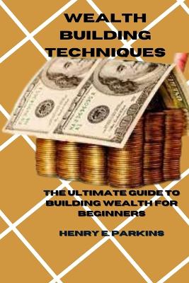 Book cover for Wealth Building Technique