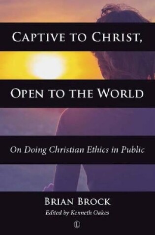 Cover of Captive to Christ, Open to the World