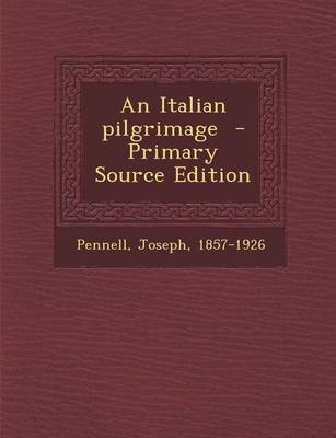 Book cover for An Italian Pilgrimage - Primary Source Edition