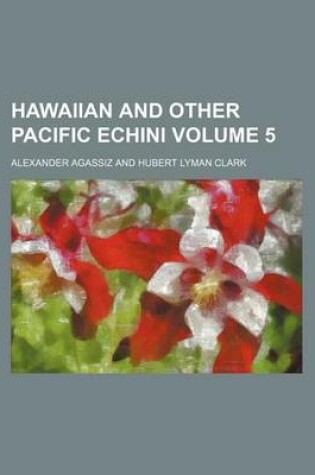 Cover of Hawaiian and Other Pacific Echini Volume 5