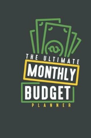 Cover of The Ultimate Monthly Budget Planner