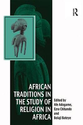 Book cover for African Traditions in the Study of Religion in Africa