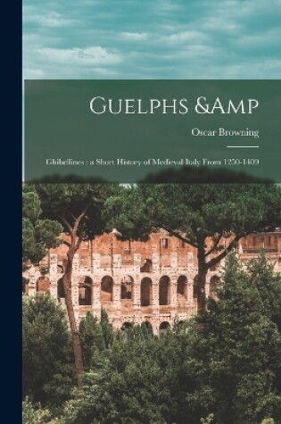 Cover of Guelphs & Ghibellines