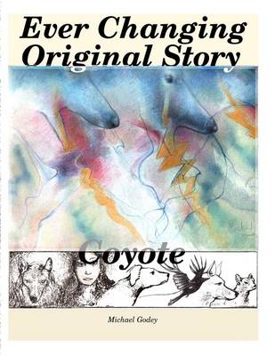 Book cover for Ever Changing Original Story, Coyote