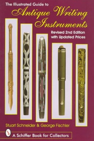 Cover of The Illustrated Guide to Antique Writing Instruments