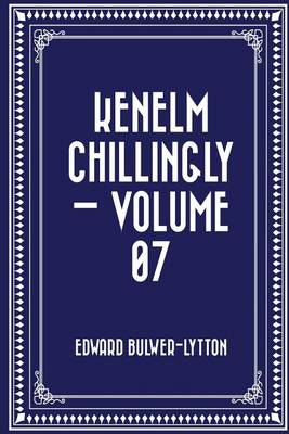 Book cover for Kenelm Chillingly - Volume 07