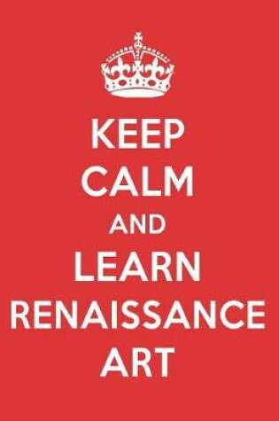 Cover of Keep Calm and Learn Renaissance Art