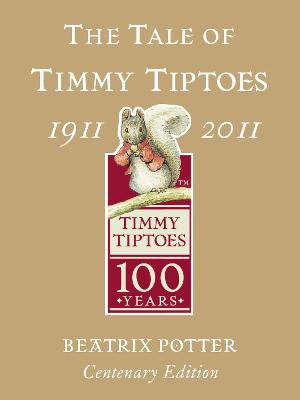 Book cover for The Tale of Timmy Tiptoes Gold Centenary Edition