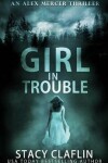 Book cover for Girl in Trouble