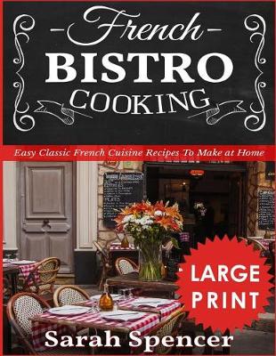 Book cover for French Bistro Cooking ***Large Print Edition***