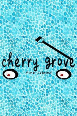 Cover of Cherry Grove Fire Island