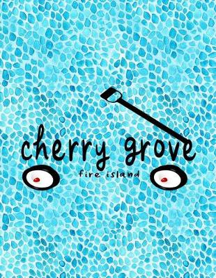 Book cover for Cherry Grove Fire Island
