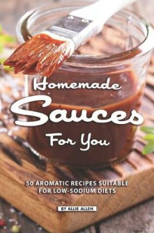 Cover of Homemade Sauces for You