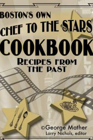 Cover of Boston's Own Chef To The Stars