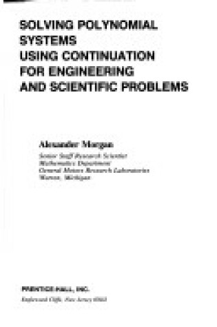 Cover of Solving Polynomial Systems Using Continuation for Engineering and Science Problems