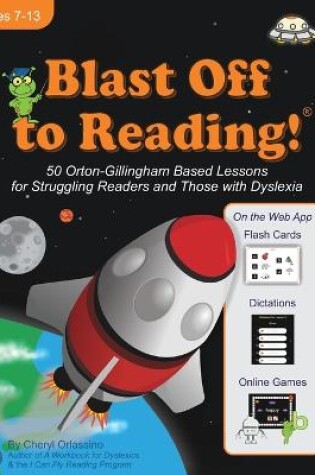 Cover of Blast Off to Reading! 50 Orton-Gillingham Based Lessons for Struggling Readers and Those with Dyslexia