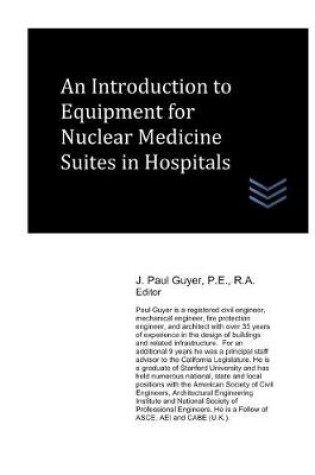 Cover of An Introduction to Equipment for Nuclear Medicine Suites in Hospitals