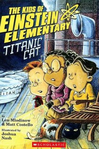 Cover of The Kids of Einstein Elementary: Titanic Cat