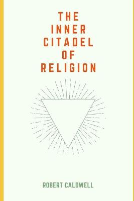 Book cover for The Inner Citadel of Religion