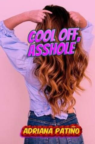 Cover of Cool off, asshole
