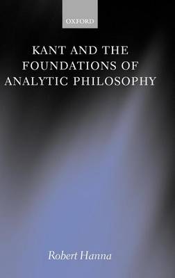 Book cover for Kant and the Foundations of Analytic Philosophy