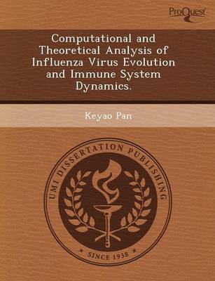 Book cover for Computational and Theoretical Analysis of Influenza Virus Evolution and Immune System Dynamics