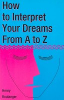 Book cover for How to Interpret Your Dreams A to Z