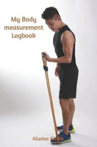 Cover of My Body Measurement logbook