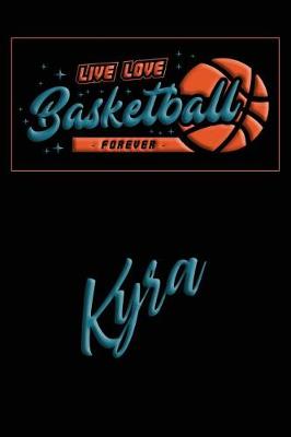 Book cover for Live Love Basketball Forever Kyra