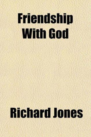Cover of Friendship with God; An Essay