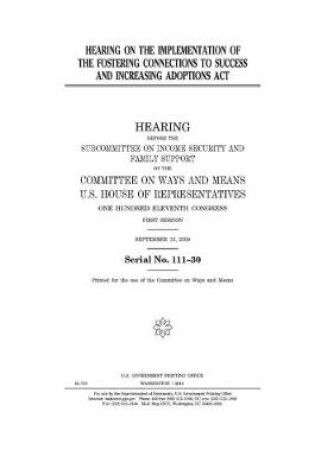 Cover of Hearing on the implementation of the Fostering Connections to Success and Increasing Adoptions Act