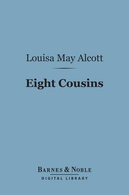 Book cover for Eight Cousins (Barnes & Noble Digital Library)