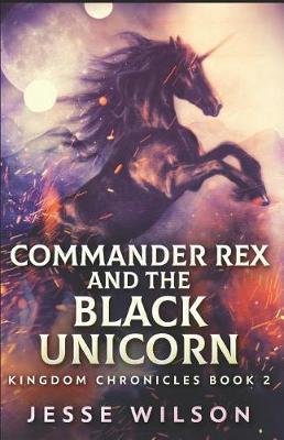 Cover of Commander Rex and the Black Unicorn