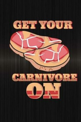 Cover of Get Your Carnivore On