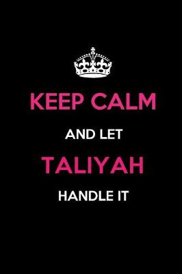 Book cover for Keep Calm and Let Taliyah Handle It