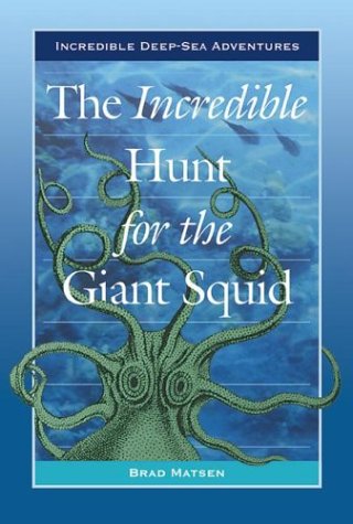 Cover of The Incredible Hunt for the Giant Squid