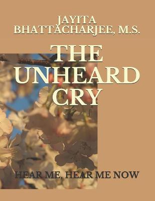 Book cover for The Unheard Cry