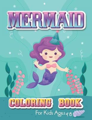 Book cover for Mermaid Coloring Book For Kids Ages 4-8