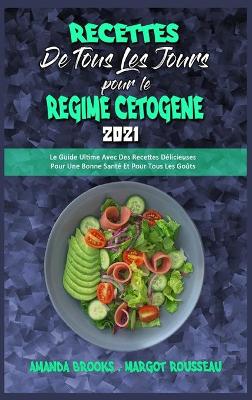 Book cover for Recettes De Tous Les Jours Pour Le Régime Cétogène 2021