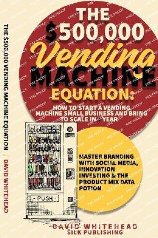 Cover of The $500,000 Vending Machine Equation