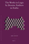 Book cover for The Works in Logic by Bosniac Authors in Arabic