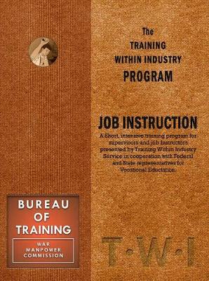 Book cover for Training Within Industry: Job Instruction