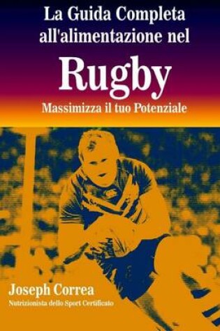 Cover of La Guida Completa all'alimentazione nel Rugby